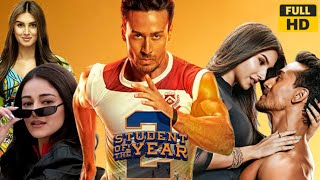 Student of The Year 2 Full Movie 2019 HD review amp detail  Tiger Shroff Ananya Pandey Tara Sutaria [upl. by Valley]