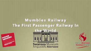 Swansea Museum Talks  The Mumbles Railway The First Passenger Railway in the World [upl. by Amoritta]