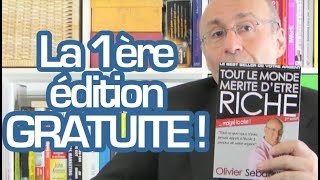 GRATUIT  Tout le monde mérite dêtre riche 1ère édition le best seller dOlivier Seban [upl. by Shanney815]