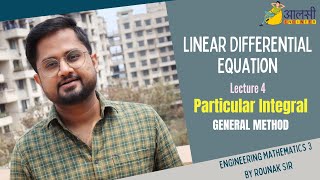 Linear Differential Equation  Particular Integral  General Method  Lecture 4 Rounak Sir [upl. by Saturday]