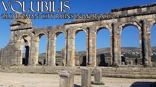 VOLUBILIS  Roman city Ruins in Morocco [upl. by Sibell]