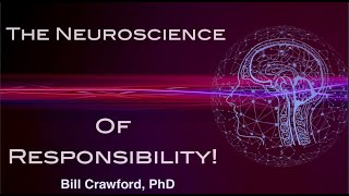 The Neuroscience of Responsibility [upl. by Terrie]