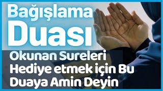 Kuranı Kerim ve Sureleri Bağışlama Duası [upl. by Ocinom]