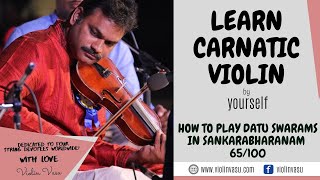 Violin Lessons 65100  Datu Swaras in Sankarabharanam Ragam [upl. by Lamrouex]