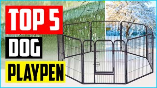 The 5 Best Dog Playpen of 2023 Review [upl. by Eirroc838]