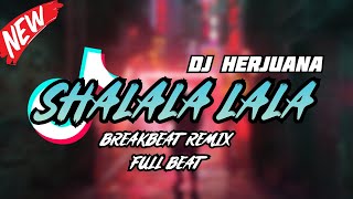 DJ SHALALA LALA BREAKBEAT REMIX SPESIAL TAHUN BARU 2024 [upl. by Uamak]