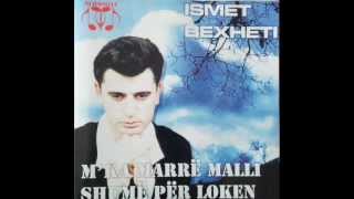 Ismet Bexheti  Mka marr malli shum per loken [upl. by Kciredohr]