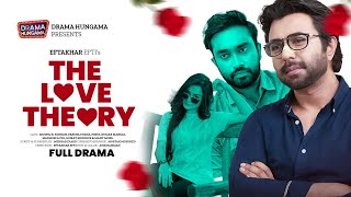 The Love Theory  দ্যা লাভ থিউরি  Apurba  Farhan Ahmed Jovan  Bangla New Natok 2024Drama Hungama [upl. by Anasus922]