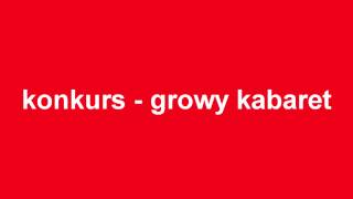 konkurs  growy kabaret [upl. by Hebbe]