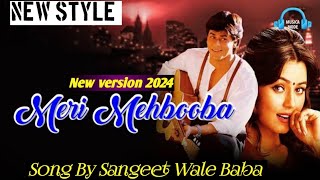 Meri Mehbooba Song By Sangeet Wale BabaShahrukh Mahima Zara Tasveer Se Tu Nikal ke Saamne Aa [upl. by Aivatnuhs916]