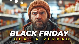 La Verdad sobre el Black Friday ¿OFERTAS o SCAM [upl. by Rakel]