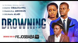 DROWNING  Latest Gospel Movie  Written amp Directed by Obaloluwa Balogun [upl. by Brom]