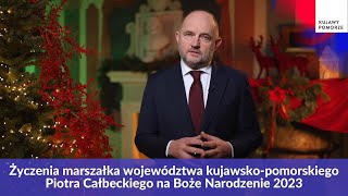 Życzenia bożonarodzeniowe marszałka Piotra Całbeckiego [upl. by Nafets665]