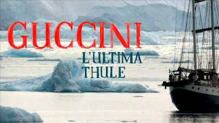 Francesco Guccini  LUltima Thule [upl. by Niletak]