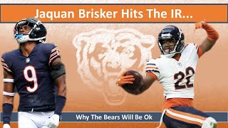 Jaquan Brisker On Injured Reserve Why The Bears Will Be Ok [upl. by Einaffit]