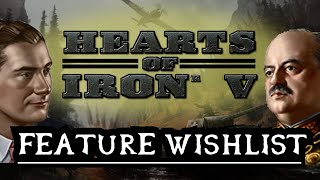 Hearts of Iron 5  A Future Feature and Design Discussion [upl. by Lesna]