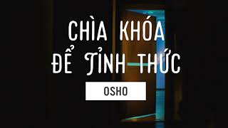 Chìa khóa để Tỉnh thức  Osho [upl. by Oirad]