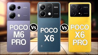 Poco M6 Pro Vs Poco X6 Vs Poco X6 Pro [upl. by Kattie]