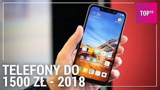 Jaki smartfon do 1500 zł TOP 10 2018 [upl. by Meta]