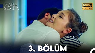 Kara Sevda 3 Bölüm FULL HD [upl. by Nath149]