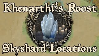 ESO Khenarthis Roost All Skyshard Locations updated for Tamriel Unlimited [upl. by Flanders]