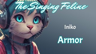 Iniko  Armor  Karaoke Version by The Singing Feline [upl. by Enelrats159]