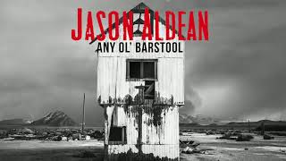 Jason Aldean  Any Ol Barstool Official Audio [upl. by Ised]