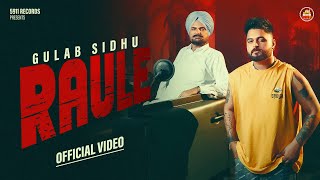 RAULE  Official Video  Gulab Sidhu  PS Chauhan  N Vee  Latest Punjabi Song  5911 Records [upl. by Kwang204]