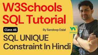 W3Schools SQL Tutorial  Class 46 W3Schools SQL UNIQUE Constraint By Sandeep Dalal CSE [upl. by Dixil]