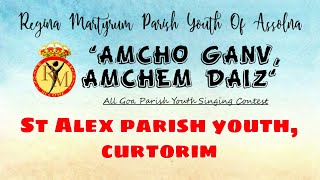 quotAmcho Ganv Amchem Daizquot St Alex Parish Youth Curtorim [upl. by Wendell]