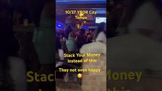 1027 Ybor City Tampa Nightlife Stack your Money Instead…… motivation tampa ybor [upl. by Lizbeth897]