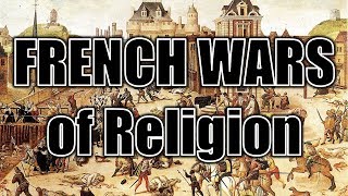 French Wars of Religion [upl. by Yovonnda]