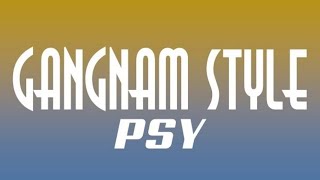 PSY  Gangnam Style Lyric Video [upl. by Anirtik]