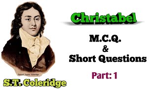 Christabel a poemballad by Samuel Taylor ColeridgeMCQ amp Short QuestionsPart1 [upl. by Anihsat]