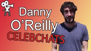 CELEB CHATS  DANNY O REILLY [upl. by Eatnahc]