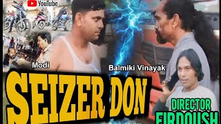 SEIZER DON MOVIE MURTAZA ALI BALMIKI VINAYAK [upl. by Andromache686]