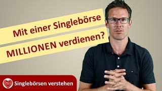 Mit der eigenen Singlebörse zum Millionär werden [upl. by Irihs]