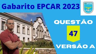 Gabarito EPCAR 2023  Questão 47  Versão A [upl. by Bashemeth10]