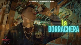 La borrachera quotVideo Oficialquot  Coligreey ft Kasio quotel arquitectoquot [upl. by Gasser]