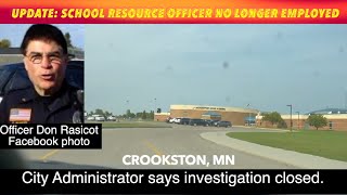 UPDATE Crookston Schools Resource Officer No Longer Employed [upl. by Yoccm397]