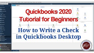 Quickbooks 2020 Tutorial for Beginners  How to Write a Check in Quickbooks Desktop [upl. by Hatty]