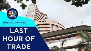 Stock Market Updates All Updates From The Last Hour Of Trade Today  NSE Closing Bell  CNBC TV18 [upl. by Nahraf3]