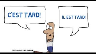 Il est tard vs cest tard [upl. by Savitt702]