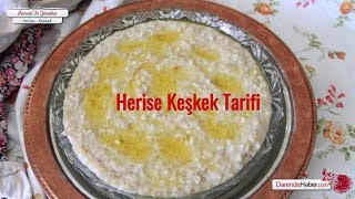 Herise Keşkek Tarifi  Darende Ev Yemekleri [upl. by Amles447]