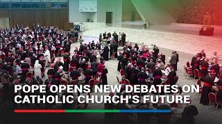 Pope opens new debates on Catholic Churchs future  ABSCBN News [upl. by Oyek]