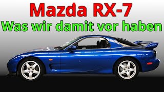 Auftakt zum Projekt Motorwechsel Mazda RX7 FD [upl. by Walters]