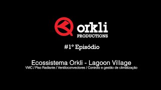 Orkli PRODUCTIONS Episódio 1 Climatização e Ventilação no empreendimento Lagoon Village Óbidos [upl. by Retepnhoj86]