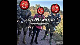 LOS MEMITOS EL MAKABELICO [upl. by Edison]