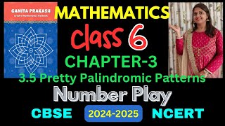 Class6 Maths Chapter3 Number Play  Part 35 हिन्दी Explanation  Ganita Prakash  New NCERT [upl. by Ileana734]