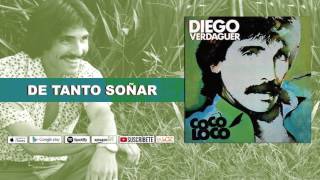 Diego Verdaguer  De Tanto Soñar Audio Oficial [upl. by Weinstein385]